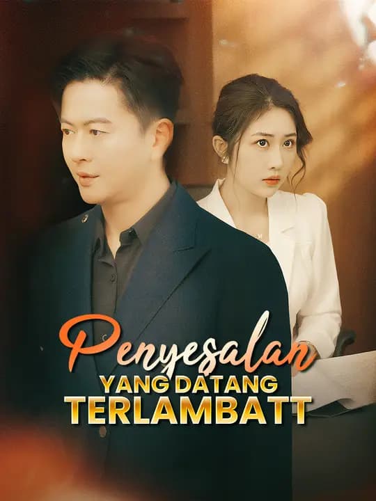Penyesalan Yang Datang Terlambat